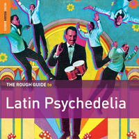 Various Artists - The Rough Guide to Latin Psychedelia 