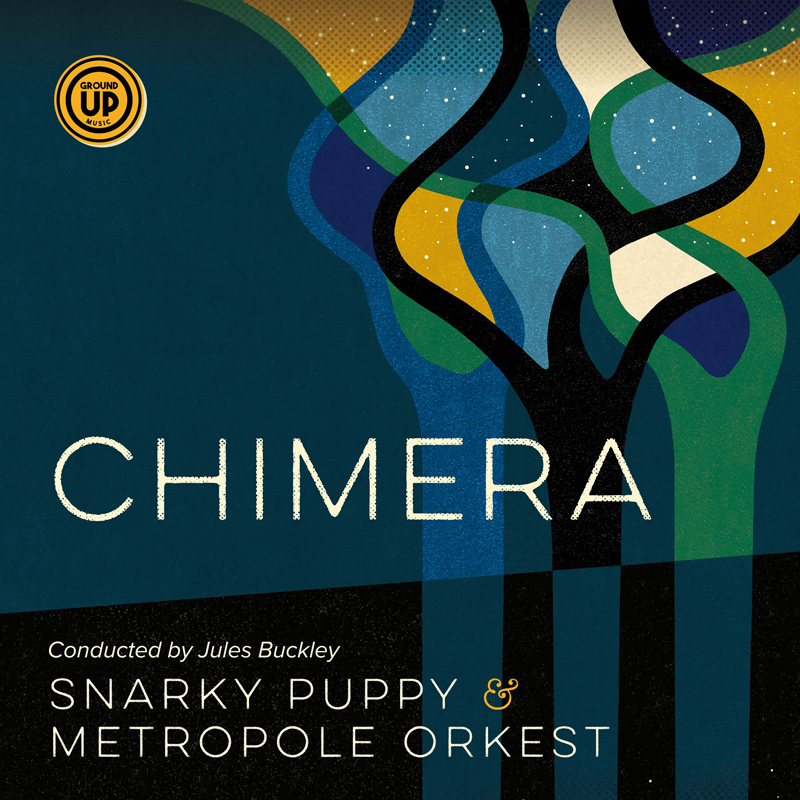 The single cover for Chimera by Snarky Puppy & Metropole Orkest features intertwining organic shapes in blue, green, yellow, and cream tones against a dark background. The title “Chimera” appears in large, light-colored text at the center, while the artists and conductor Jules Buckley are credited below. The GroundUP Music logo is positioned in the upper left corner.