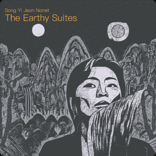 Song Yi Jeon - The Earthy Suites cover artwork. A black and white illustration of the artist.