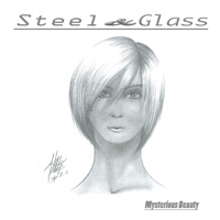 Steel and Glass - Mysterious Beauty