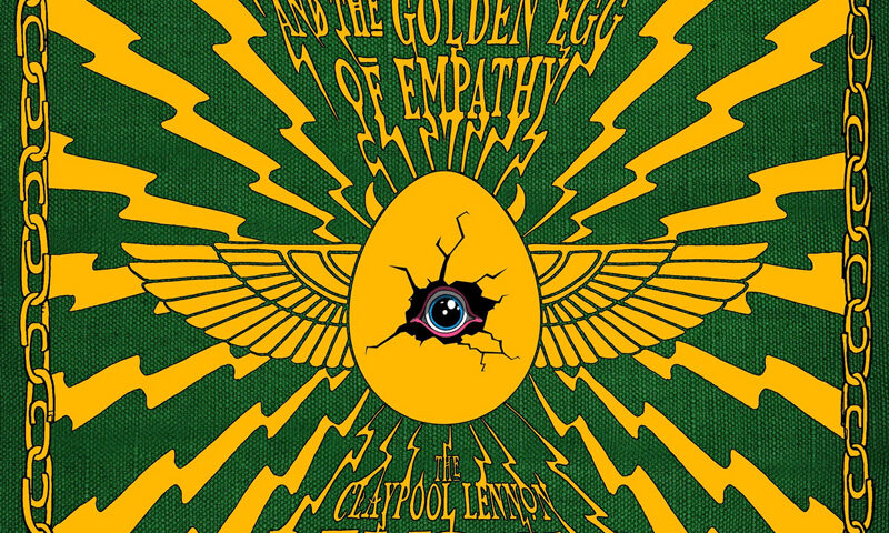 The Claypool Lennon - The Great Parrot-Ox And The Golden Egg Of Empathy. cover artwork. A yello green cover with an egg in the middle with an eye inside.