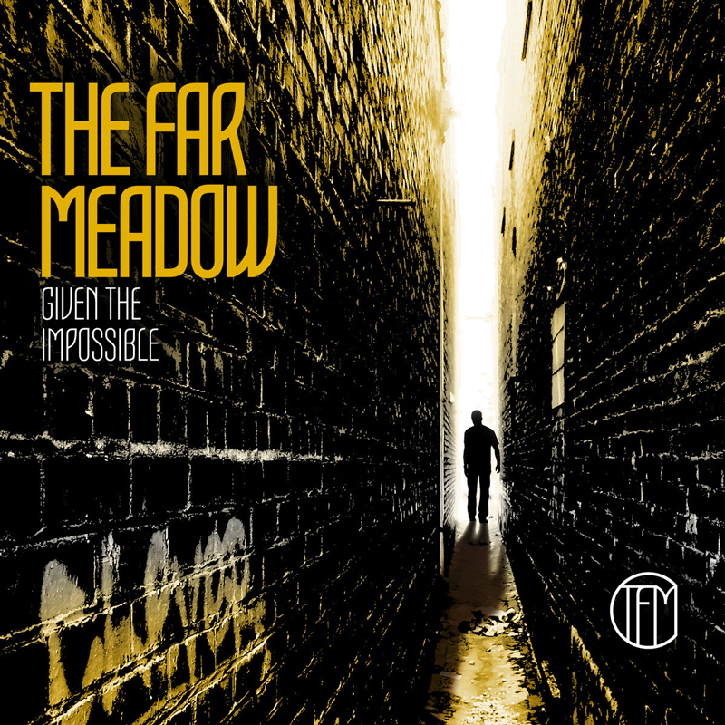 The album cover for The Far Meadow - Given the Impossible features a striking visual of a narrow, graffiti-lined alleyway bathed in golden light. At the end of the alley, a lone silhouette of a person stands illuminated by a bright glow. The bold yellow typography contrasts with the dark, textured brick walls. The band's initials, "TFM," appear subtly in the bottom corner.