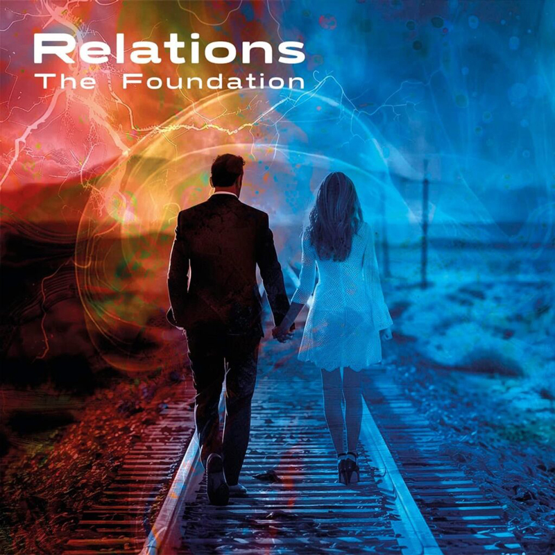 The album cover for Relations – The Foundation features a man and a woman holding hands as they walk down a railroad track. The image is split into red tones on the left and blue tones on the right. Abstract light patterns and energy-like textures overlay the scene. The title is set in clean white text at the top left.
