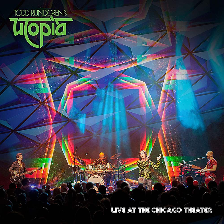 Todd Rundgren’s Utopia - Live At The Chicago Theatre