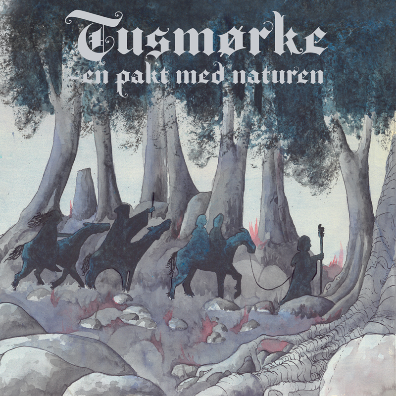The album cover for En Pakt Med Naturen by Tusmørke features a watercolor-style illustration of shadowy riders and a cloaked figure leading a horse through a mystical forest. Towering trees and winding roots. Gothic font of the band’s name and album title.