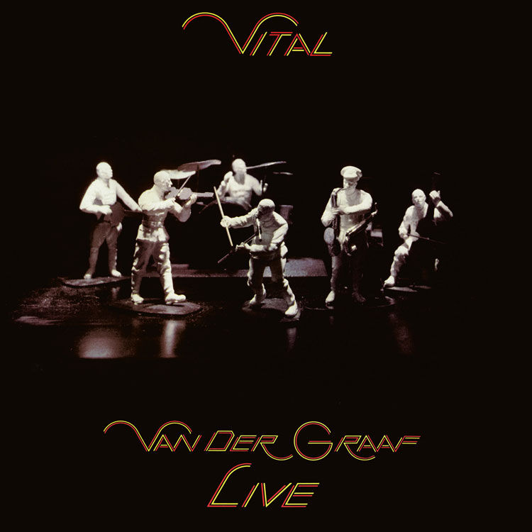 Van Der Graaf - Vital – Van Der Graaf Live cover artwork