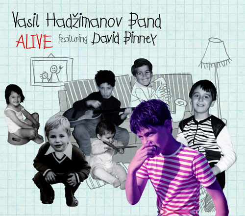 Vasil Hadžimanov Band featuring David Binney - "Alive" (MoonJune Records, 2016)