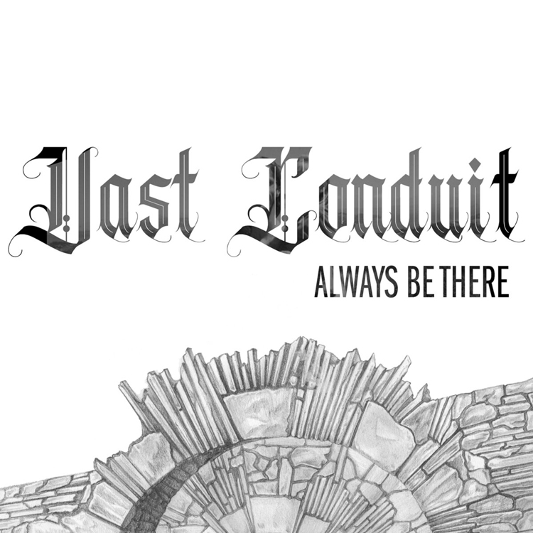 cover of the album Always Be There by progressive rock band Vast Conduit