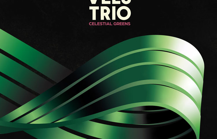 cover of the album Celestial Green by Vels Trio