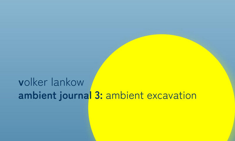 The album cover features a design with a large, bright yellow circle on the right side against a soft blue gradient background. On the left, the text reads: volker lankow ambient journal 3: ambient excavation in lowercase, with part of the title in bold.