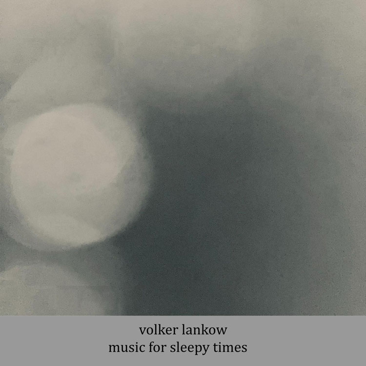 Volker Lankow - Music For Sleepy Times album cover