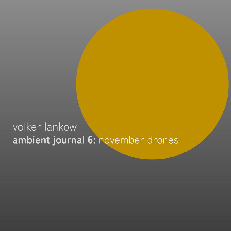 Volker Lankow - November Drones cover artwork. an orange circle within a gray background.