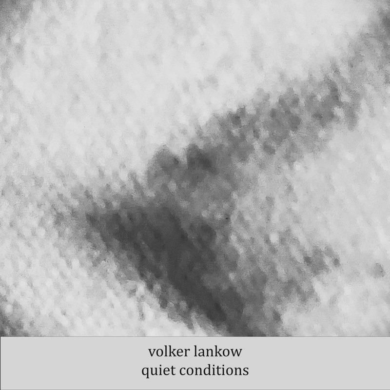Volker Lankow - Quiet Conditions cover artwork. An abstract white and gray design.
