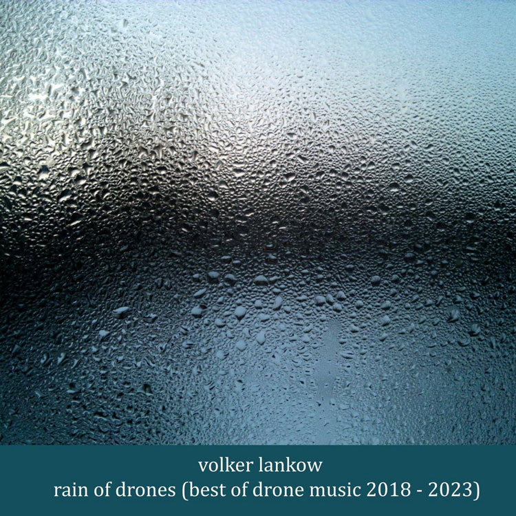 Volker Lankow - Rain Of Drones