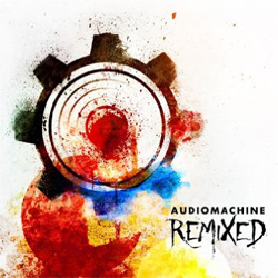 Audiomachine - Remixed 