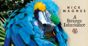 Nick Magnus – "A Strange Inheritance" cover artwork. A photo of the head of a blue parrot.