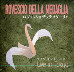 Rovescio Della Medaglia - Live In Tokyo 